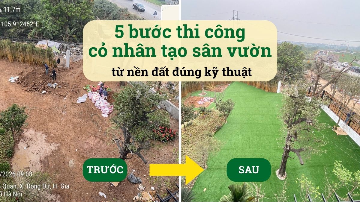 5 bước thi công cỏ nhân tạo sân vườn từ nền đất đúng kỹ thuật